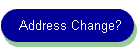 Address Change?